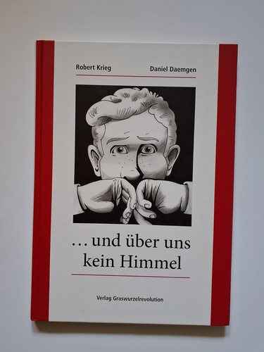 Und über uns kein himmel - kein,