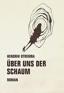 über uns der schaum roman - der,